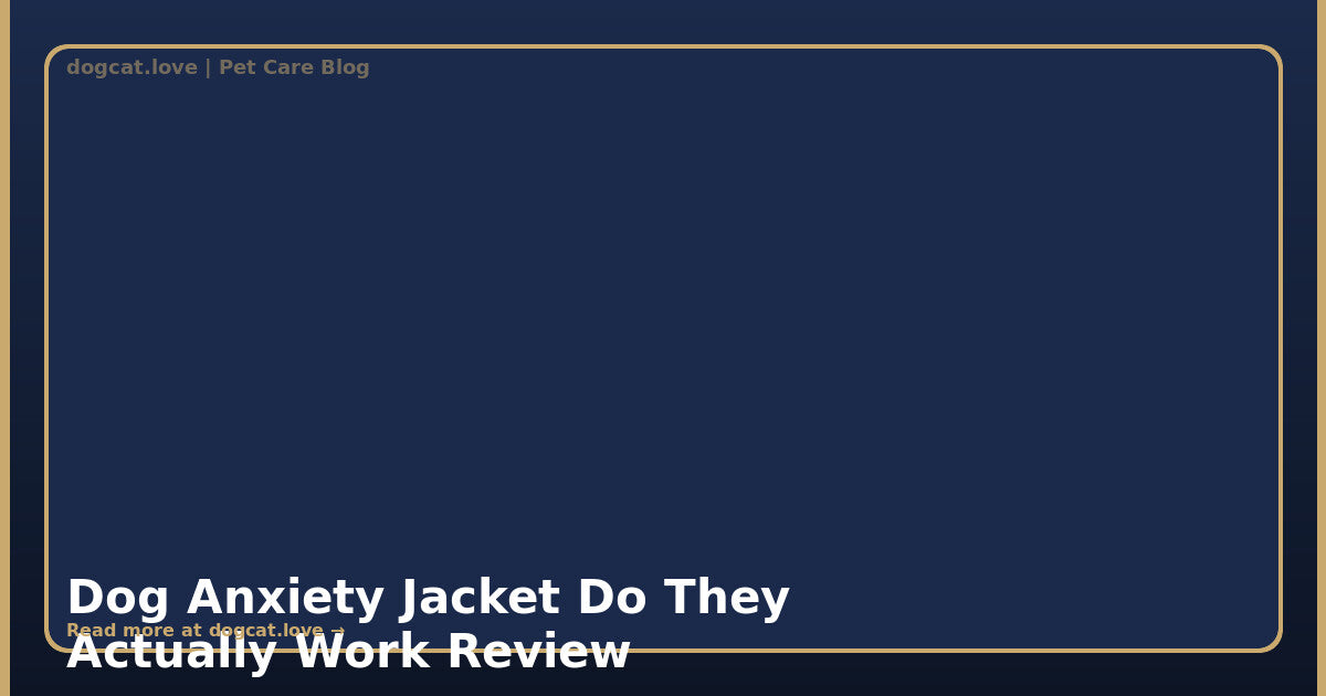 Dog Anxiety Jacket: Do They Actually Work? (Full Review)